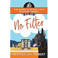 No Filter (Barks & Beans Cafe Cozy Mystery)