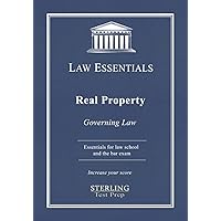 Real Property, Law Essentials: Governing Law for Law School and Bar Exam Prep Real Property, Law Essentials: Governing Law for Law School and Bar Exam Prep Paperback Kindle
