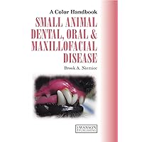 Small Animal Dental, Oral and Maxillofacial Disease (Veterinary Color Handbook Series) Small Animal Dental, Oral and Maxillofacial Disease (Veterinary Color Handbook Series) Hardcover Paperback Bunko