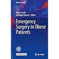 Emergency Surgery in Obese Patients (Updates in Surgery) Emergency Surgery in Obese Patients (Updates in Surgery) Kindle Paperback