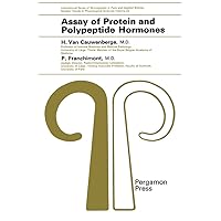 Assay of Protein and Polypeptide Hormones: International Series of Monographs in Pure and Applied Biology Modern Trends in Physiological Sciences (International ... trends in physiological sciences, v. 33) Assay of Protein and Polypeptide Hormones: International Series of Monographs in Pure and Applied Biology Modern Trends in Physiological Sciences (International ... trends in physiological sciences, v. 33) Kindle Paperback