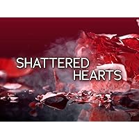 Shattered Hearts - Season 1