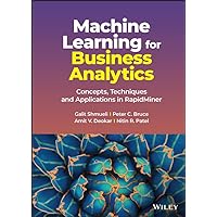 Machine Learning for Business Analytics: Concepts, Techniques and Applications in RapidMiner