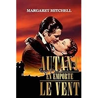Autant en emporte le vent (French Edition) Autant en emporte le vent (French Edition) Paperback Hardcover