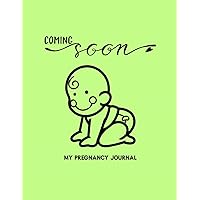 Coming Soon: My Pregnancy Journal Green Coming Soon: My Pregnancy Journal Green Paperback