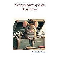Schnurrbarts großes Abenteuer (German Edition) Schnurrbarts großes Abenteuer (German Edition) Paperback Kindle