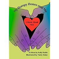 My Bumpy Bones and Me: A Book About MHE