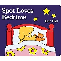 Spot Loves Bedtime Spot Loves Bedtime Board book