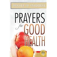 Prayers for Good Health (ALONE WITH GOD) Prayers for Good Health (ALONE WITH GOD) Paperback Kindle