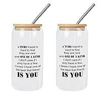2 Pack Glass Cups with Bamboo Lids And Straws A Ture Friend Is Hard to Find They Are And One of A Kind Glass Cup Can Beer Cups Mothers Day Gifts Cups For Soda