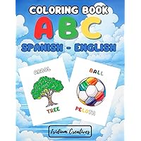 ABC Coloring Book Spanish English: Fantastic coloring book for children with the alphabet and drawings with words in Spanish and English