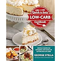 Quick & Easy Low-Carb Cookbook: Everyday Recipes for Ketogenic, Low-Sugar, or Cutting Back on Carbs Quick & Easy Low-Carb Cookbook: Everyday Recipes for Ketogenic, Low-Sugar, or Cutting Back on Carbs Paperback