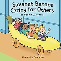 Savanah Banana Caring for Others (Savanah Banana Series)
