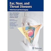 Ear, Nose and Throat Diseases: With Head and Neck Surgery Ear, Nose and Throat Diseases: With Head and Neck Surgery Paperback Kindle