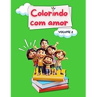 Colorindo com amor (Colore e aprende) (Portuguese Edition) Colorindo com amor (Colore e aprende) (Portuguese Edition) Paperback