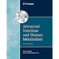 Advanced Nutrition and Human Metabolism (MindTap Course List) Advanced Nutrition and Human Metabolism (MindTap Course List) Hardcover Kindle