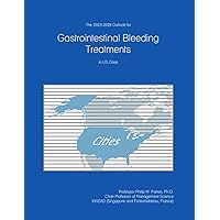 The 2023-2028 Outlook for Gastrointestinal Bleeding Treatments in the United States