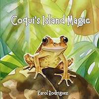 Coqui's Island Magic Coqui's Island Magic Paperback