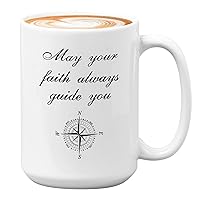 Baptism Coffee Mug - May Your Faith Always Guide You - Christian Bible Verse First Communion Confirmation Compass 15oz White