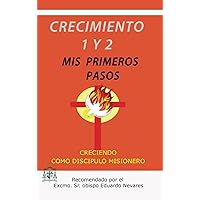 Crecimiento 1 y 2: Mis Primeros Pasos (Spanish Edition) Crecimiento 1 y 2: Mis Primeros Pasos (Spanish Edition) Paperback
