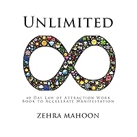 Unlimited (Large Format): 40 Day Law of Attraction Work Book to Accelerate Manifestation, Large Format