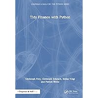 Tidy Finance with Python (Chapman & Hall/CRC The Python Series) Tidy Finance with Python (Chapman & Hall/CRC The Python Series) Kindle Hardcover Paperback