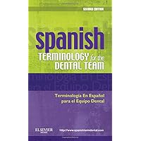 Spanish Terminology for the Dental Team Spanish Terminology for the Dental Team Paperback Kindle