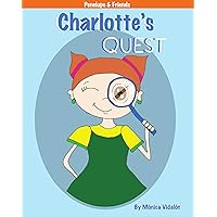 Charlotte's Quest: Picture book (ages 4-8) designed to foster a growth mindset and boost self-confidence through fun and engaging stories. (Penelope & Friends)