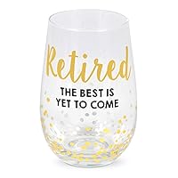 Our Name is Mud Retired Best is Yet to Come Gold Stemless Wine Glass, 1 Count (Pack of 1), Clear