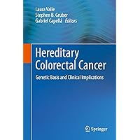 Hereditary Colorectal Cancer: Genetic Basis and Clinical Implications Hereditary Colorectal Cancer: Genetic Basis and Clinical Implications Kindle Hardcover Paperback