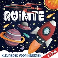 Kleurboek Ruimte voor Kinderen van 2 tot 4 Jaar: Fun & Educational Galaxy Exploration | Boost Creativiteit met Buitenaardse Ruimtescènes voor Kleuters ... Te Kleuren Ontwerpen. (Dutch Edition)