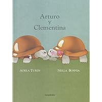 Arturo y Clementina (Spanish Edition) Arturo y Clementina (Spanish Edition) Hardcover