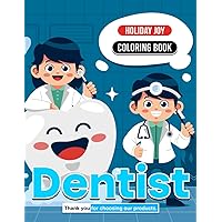 Dentist Coloring Book A Coloring Journey to Healthy Smiles: Palette of Dental Fun for All Ages Dentist Coloring Book A Coloring Journey to Healthy Smiles: Palette of Dental Fun for All Ages Paperback