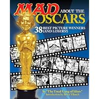 Mad About the Oscars: 38 Best Picture Winners (and Losers!) Mad About the Oscars: 38 Best Picture Winners (and Losers!) Paperback Kindle
