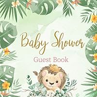 Baby Shower Guest Book: Safari Design with Guest Sign In, Wishes for Baby, Predictions & Bonus Gift Log