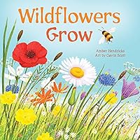 Wildflowers Grow (Little Nature Explorers) Wildflowers Grow (Little Nature Explorers) Board book