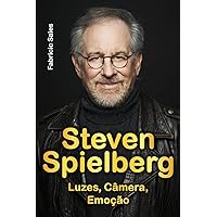 Steven Spielberg: Luzes, Câmera, Emoção (Portuguese Edition) Steven Spielberg: Luzes, Câmera, Emoção (Portuguese Edition) Kindle Paperback