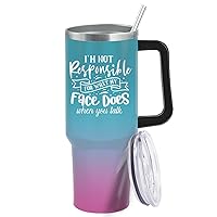Personalized Tumbler I'm Not Responsible For What My Face Does When You Talk Tumbler 40 oz Tumbler with Lid and Straw Insulated Tumblers Stainless Steel Tumblers Funny Gift