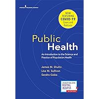 Public Health: An Introduction to the Science and Practice of Population Health Public Health: An Introduction to the Science and Practice of Population Health Paperback Kindle Edition with Audio/Video