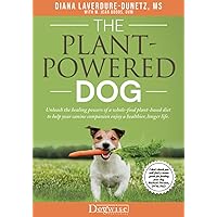 The Plant-Powered Dog: Unleash the Healing Powers of a Whole-Food Plant-Based Diet to Help Your Canine Companion Enjoy a Healthier, Longer Life The Plant-Powered Dog: Unleash the Healing Powers of a Whole-Food Plant-Based Diet to Help Your Canine Companion Enjoy a Healthier, Longer Life Paperback Kindle