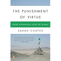 The Punishment of Virtue: Inside Afghanistan After the Taliban The Punishment of Virtue: Inside Afghanistan After the Taliban Paperback Kindle Audible Audiobook Hardcover Audio CD