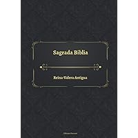 Sagrada Biblia Reina-Valera Antigua (Spanish Edition) Sagrada Biblia Reina-Valera Antigua (Spanish Edition) Paperback Leather Bound