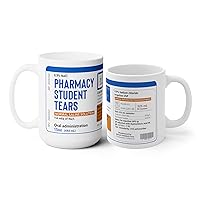 Pharmacy Student Tears Mug - Funny Gift For Teacher - Pharmacy Student Tears Mug - Professor Gift - Appreciation Gift - Student Gift - Thank You Gift - Tea Coffee Cup 11oz