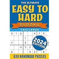 The Ultimate Easy to Hard Sudoku Challenge: 630 Handmade Sudoku Puzzles for Adults - Easy, Medium and Hard Sudoku Book for Adults with Solutions The Ultimate Easy to Hard Sudoku Challenge: 630 Handmade Sudoku Puzzles for Adults - Easy, Medium and Hard Sudoku Book for Adults with Solutions Paperback