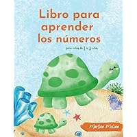 Libro para aprender los números, para niños de 1 a 3 años (libros para bebés de 0 a 3 años) (Spanish Edition) Libro para aprender los números, para niños de 1 a 3 años (libros para bebés de 0 a 3 años) (Spanish Edition) Paperback Kindle