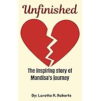 Unfinished: The inspiring story of Mandisa's journey Unfinished: The inspiring story of Mandisa's journey Kindle Hardcover Paperback