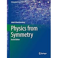 Physics from Symmetry (Undergraduate Lecture Notes in Physics) Physics from Symmetry (Undergraduate Lecture Notes in Physics) Hardcover eTextbook Paperback
