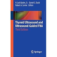 Thyroid Ultrasound and Ultrasound-Guided FNA Thyroid Ultrasound and Ultrasound-Guided FNA Kindle Paperback