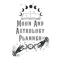 Moon and Astrology Planner 2025 Moon and Astrology Planner 2025 Paperback