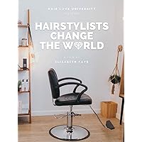 Hairstylists Change the World